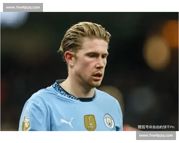 德布劳内伤缺 3-4 月陷抉择:手术冒险还是保守赌未来? 德布劳内伤缺 3-4 月陷抉择:手术冒险还是保守赌未来?